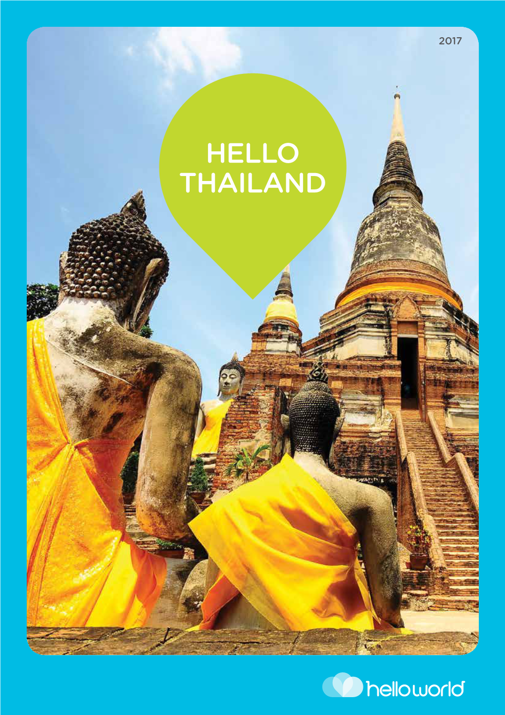 HELLO THAILAND Helloworld Is a Fresh New Travel Brand with a Long and Solid History