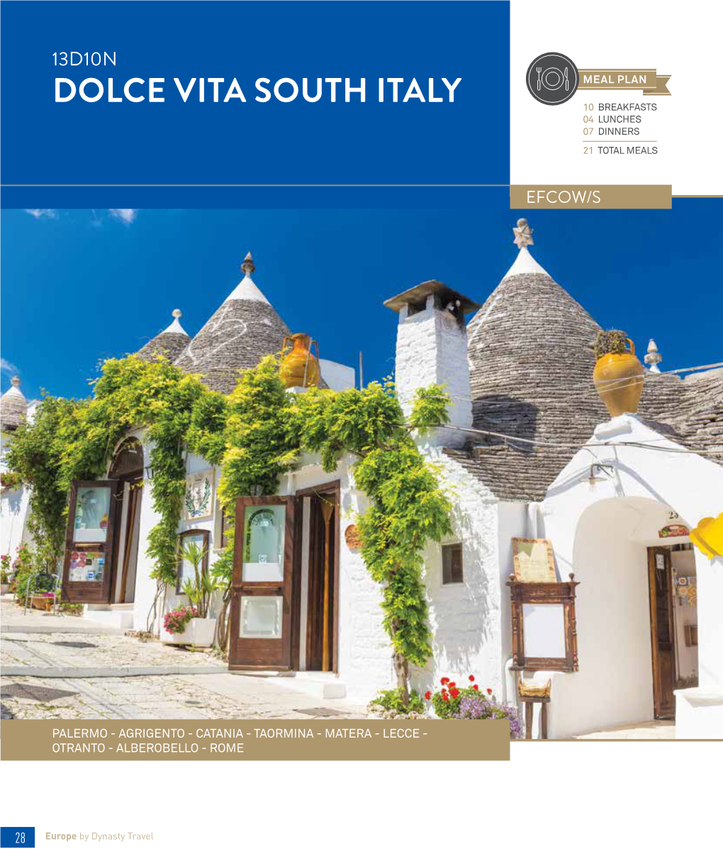 Dolce Vita South Italy 10 Breakfasts 04 Lunches 07 Dinners 21 Total Meals