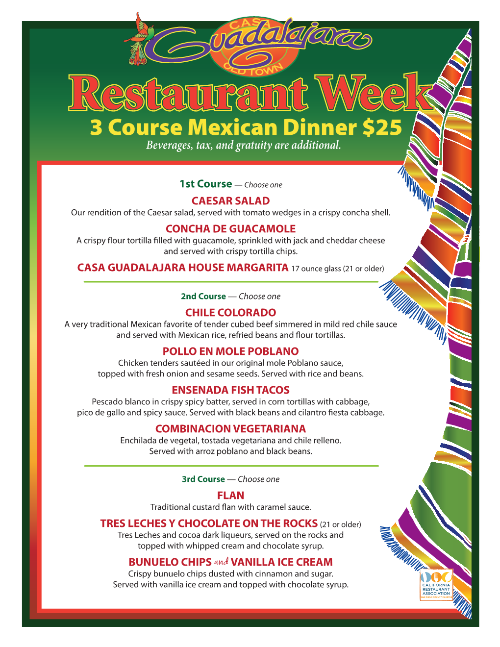 Restaurant Week 3 Course Mexican Dinner $25 Beverages, Tax, and Gratuity Are Additional