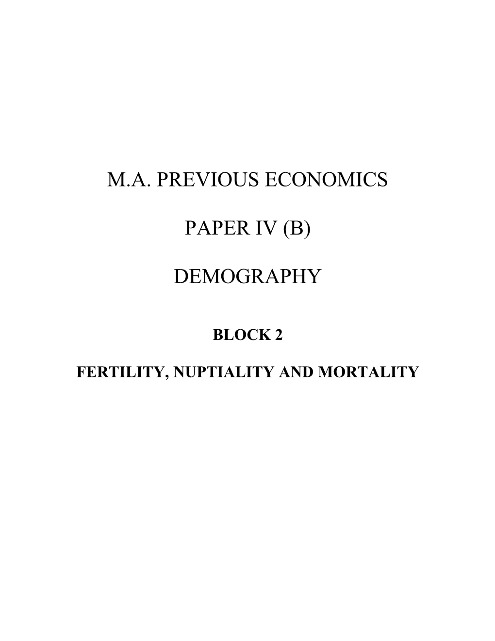 Fertility, Nuptiality and Mortality