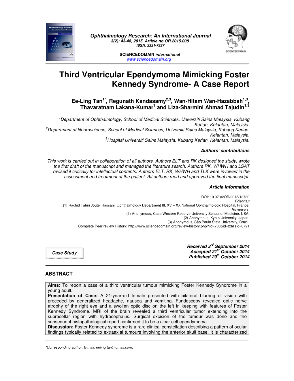 Third Ventricular Ependymoma Mimicking Foster Kennedy Syndrome- a Case Report