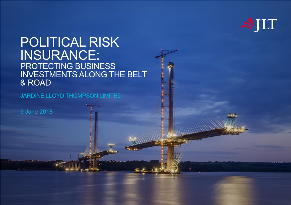 Political Risk Insurance: Protecting Business Investments Along the Belt & Road