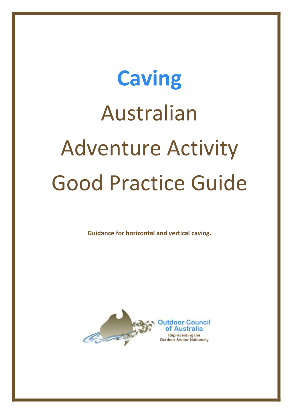 Caving Australian Adventure Activity Good Practice Guide