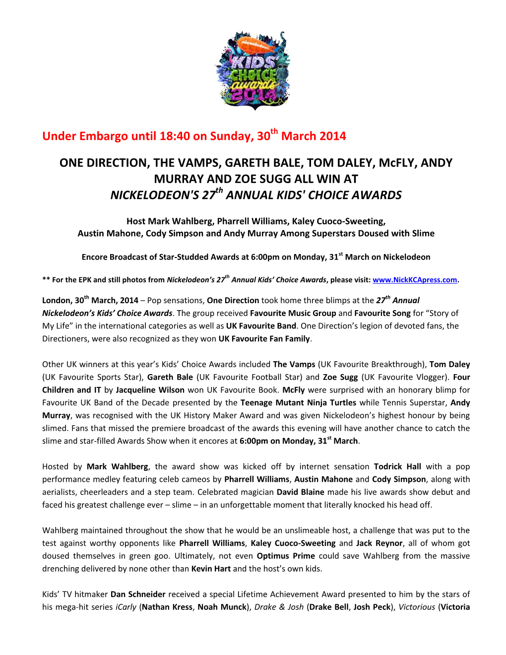 Under Embargo Until 18:40 on Sunday, 30 March 2014 ONE DIRECTION
