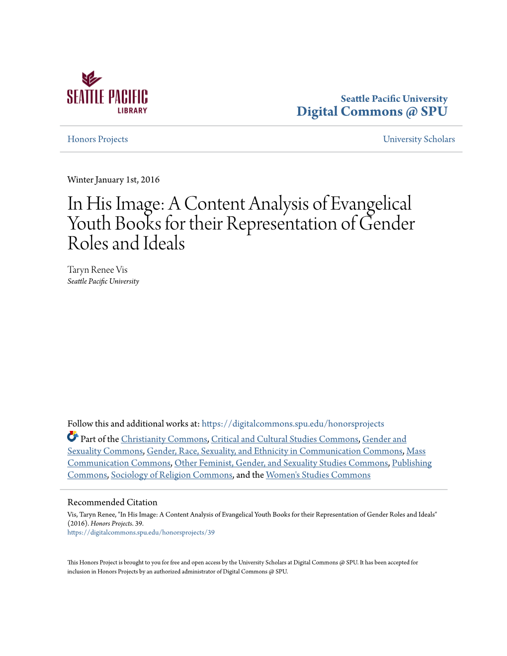 In His Image: a Content Analysis of Evangelical Youth Books for Their Representation of Gender Roles and Ideals Taryn Renee Vis Seattle Pacific Nu Iversity