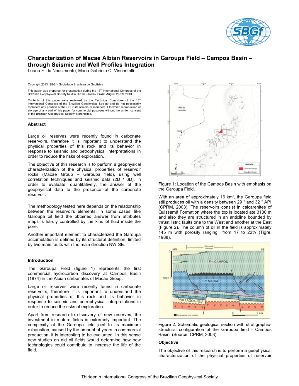 Characterization of Macae Albian Reservoirs in Garoupa Field – Campos Basin – Through Seismic and Well Profiles Integration Luana F