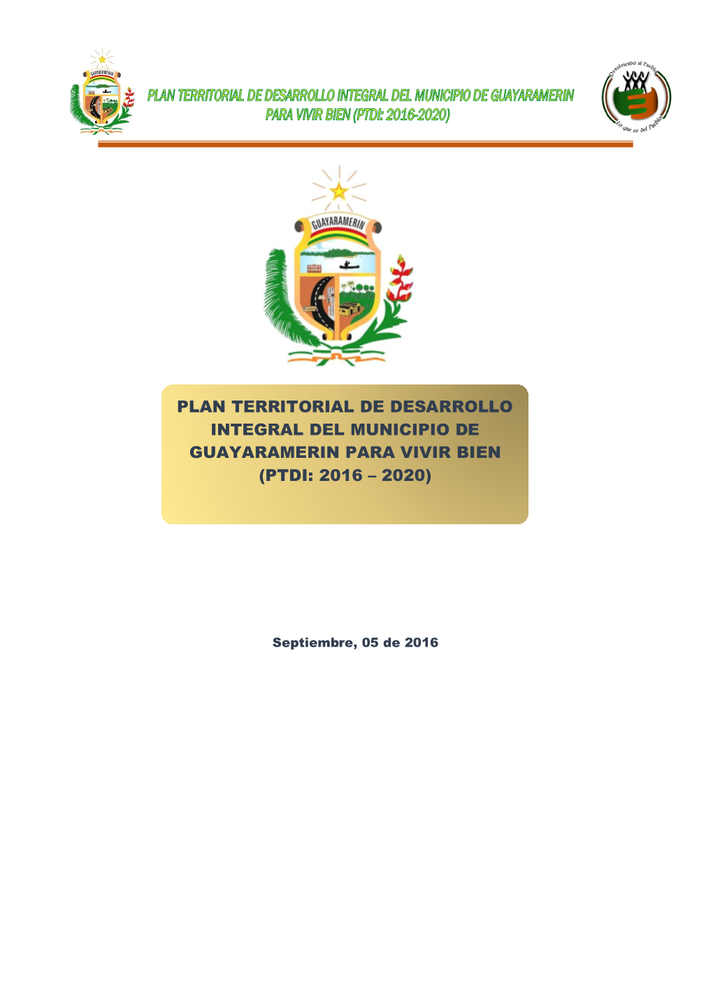 Plan Territorial De Desarrollo Integral Del Municipio De Guayaramerin Para Vivir Bien (Ptdi: 2016 – 2020) 14