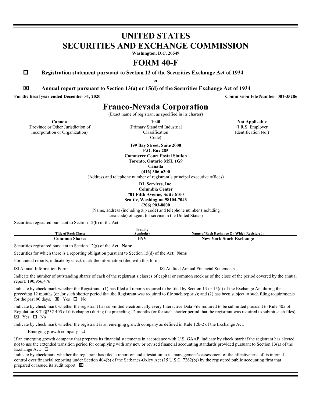 UNITED STATES SECURITIES and EXCHANGE COMMISSION FORM 40-F Franco-Nevada Corporation