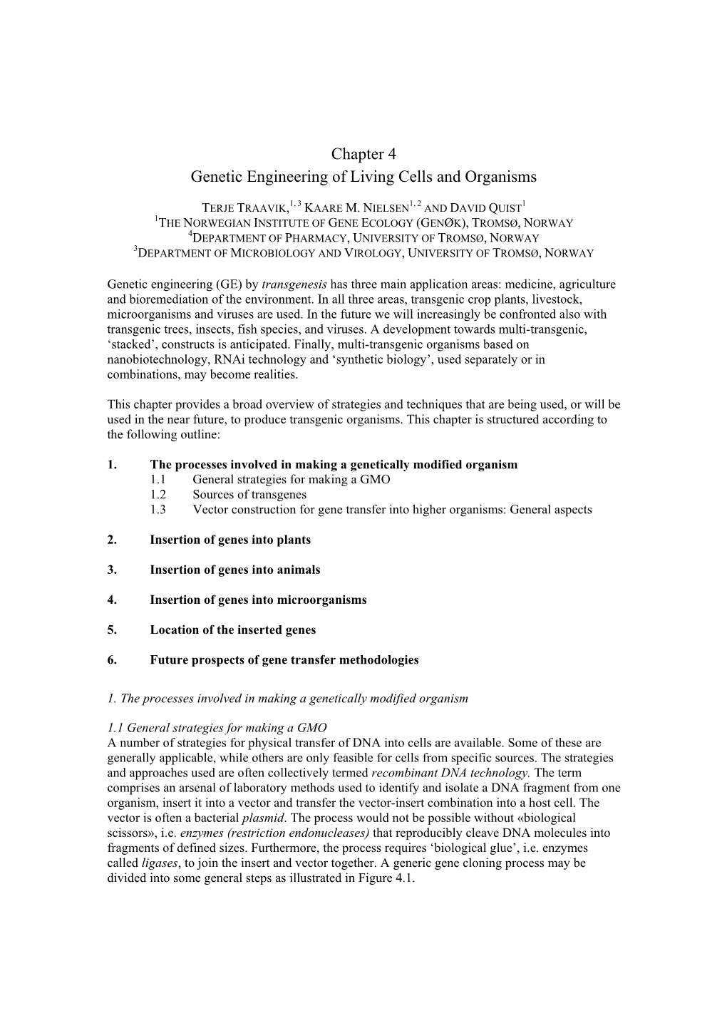 Genetic Engineering of Living Cells and Organisms