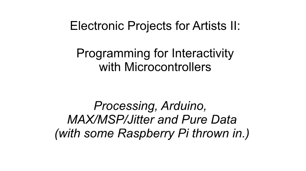 Programming for Interactivity with Microcontrollers Processing