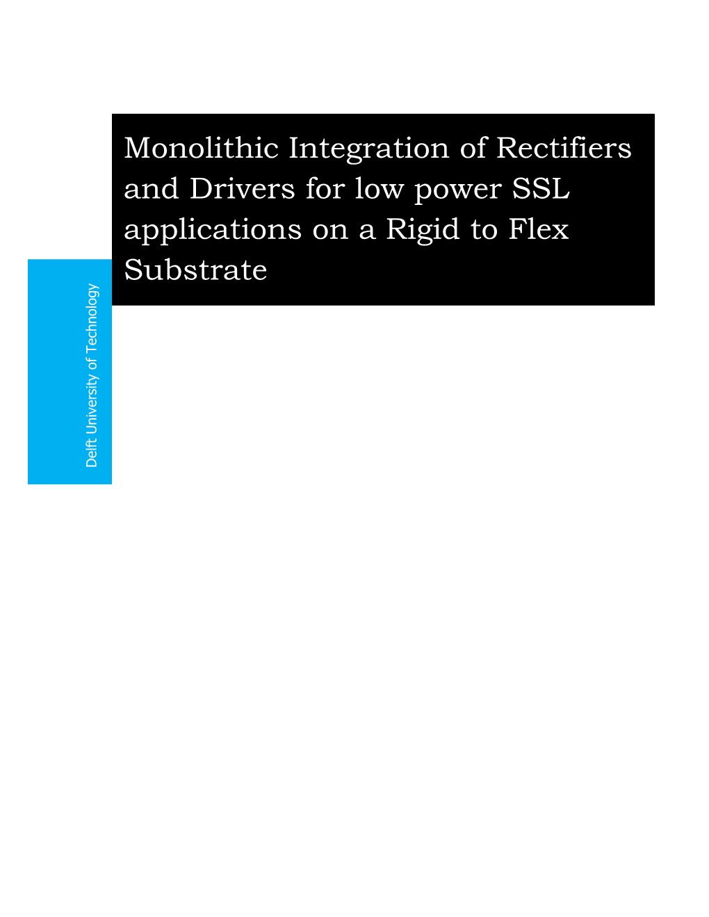 Monolithic Integration of Rectifiers and Drivers for Low Power SSL Applications on a Rigid to Flex