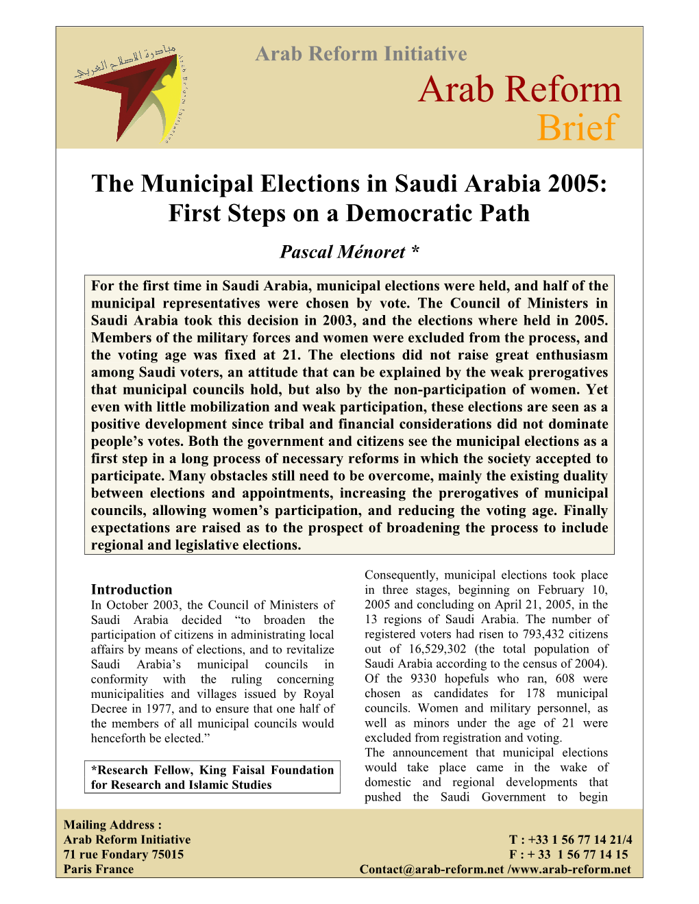 The Municipal Elections in Saudi Arabia 2005: First Steps on a Democratic Path Pascal Ménoret *