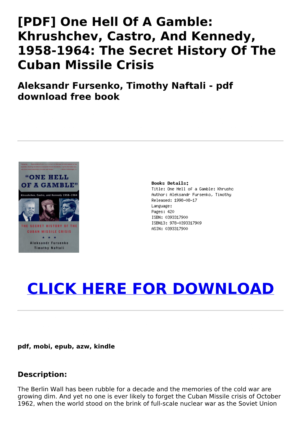 One Hell of a Gamble: Khrushchev, Castro, and Kennedy, 1958-1964: the Secret History of the Cuban Missile Crisis