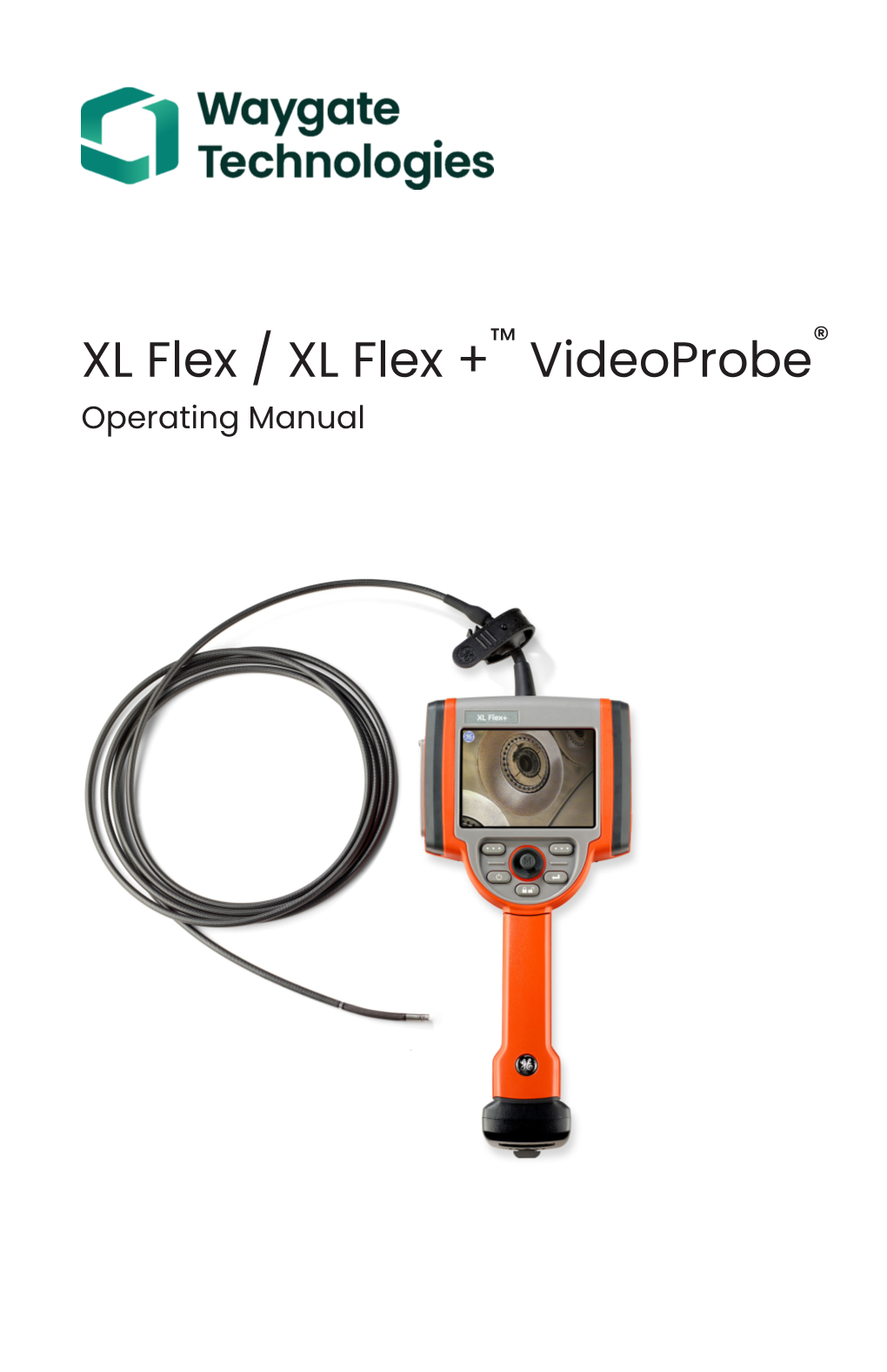 XL Flex / XL Flex + Videoprobe Operating Manual Table of Contents Chapter 1: Introlduction