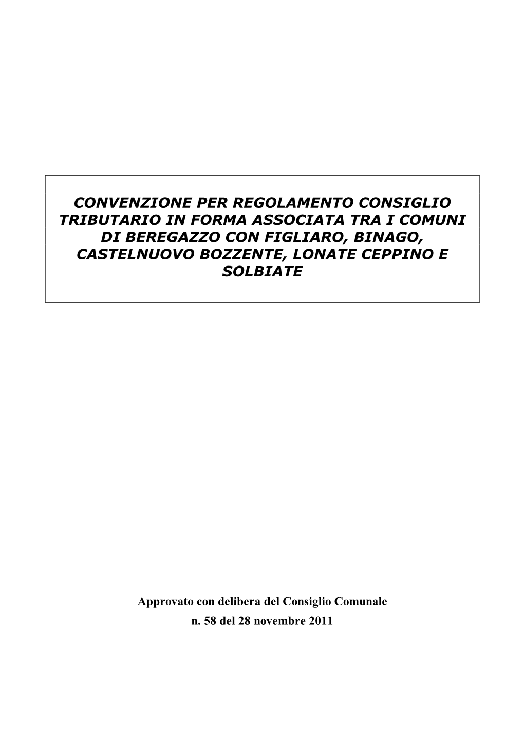 Convenzione Per Regolamento Consiglio Tributario in Forma Associata Tra I Comuni Di Beregazzo Con Figliaro, Binago, Castelnuovo Bozzente, Lonate Ceppino E Solbiate