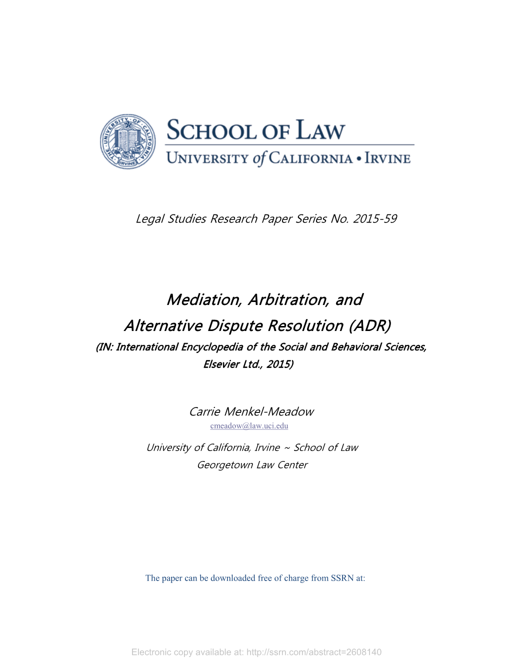 Mediation, Arbitration, and Alternative Dispute Resolution (ADR) (IN: International Encyclopedia of the Social and Behavioral Sciences, Elsevier Ltd., 2015)