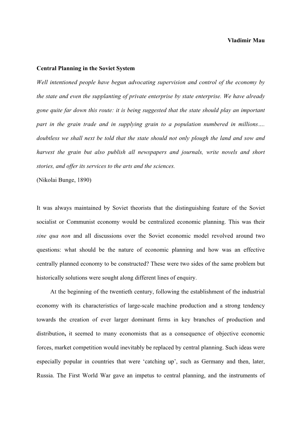 Vladimir Mau Central Planning in the Soviet System Well Intentioned People Have Begun Advocating Supervision and Control Of