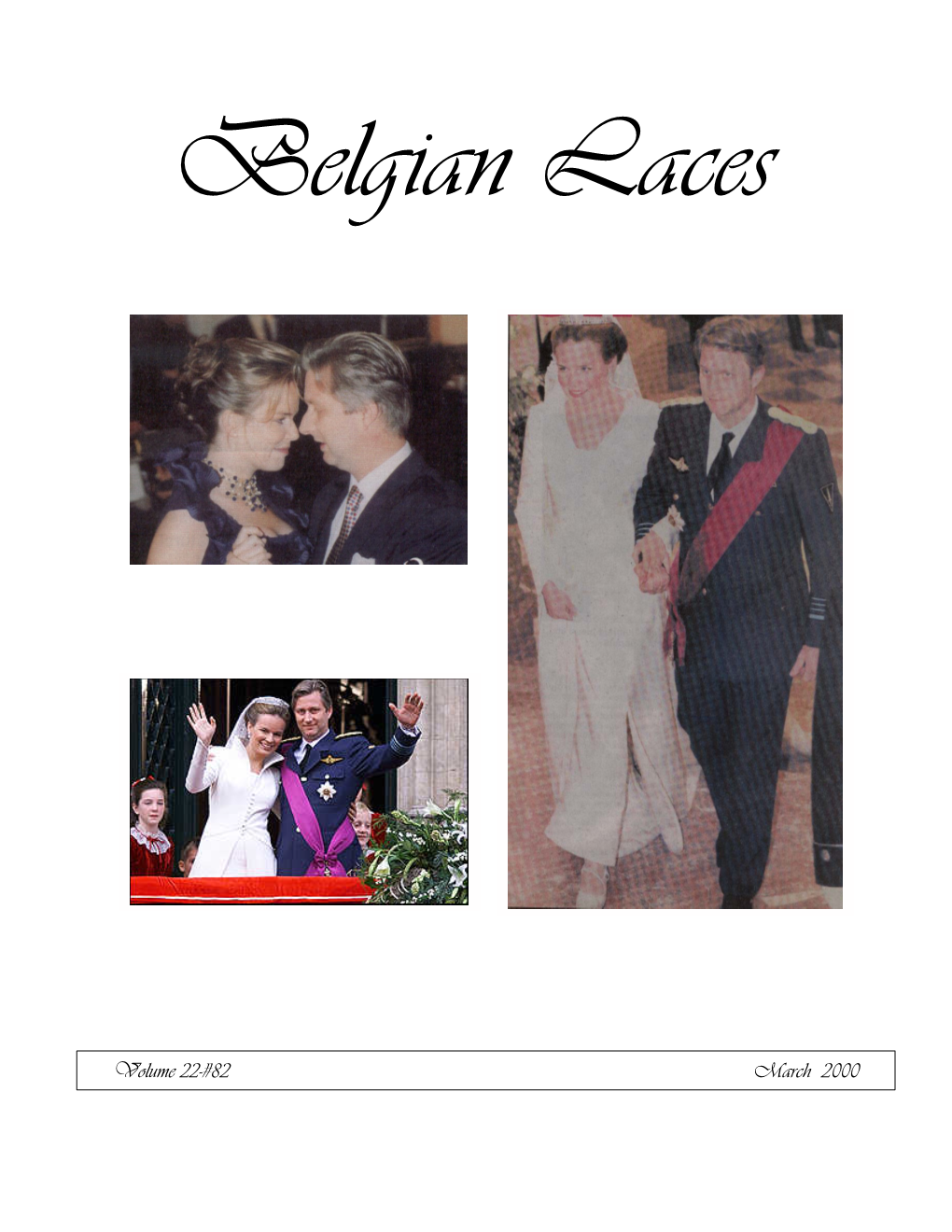 Volume 22-#82 March 2000 BELGIAN LACES ISSN 1046-0462