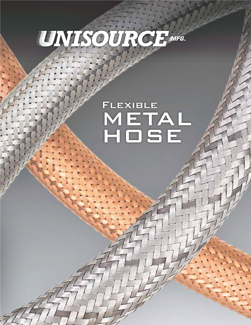 Flexible HOSE Is Among the Nation’S Leading Flexible Metal Hose Manufacturers with Over 25 Years of Experience in the Manufacture of Metal Hose Products