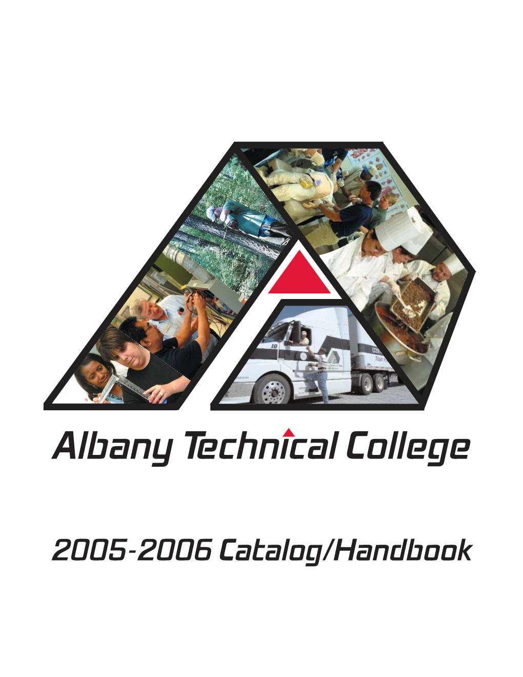 2005-2006 Catalog/Handbook ALBANY TECHNICAL COLLEGE STUDENT HANDBOOK & CATALOG TABLE of CONTENTS