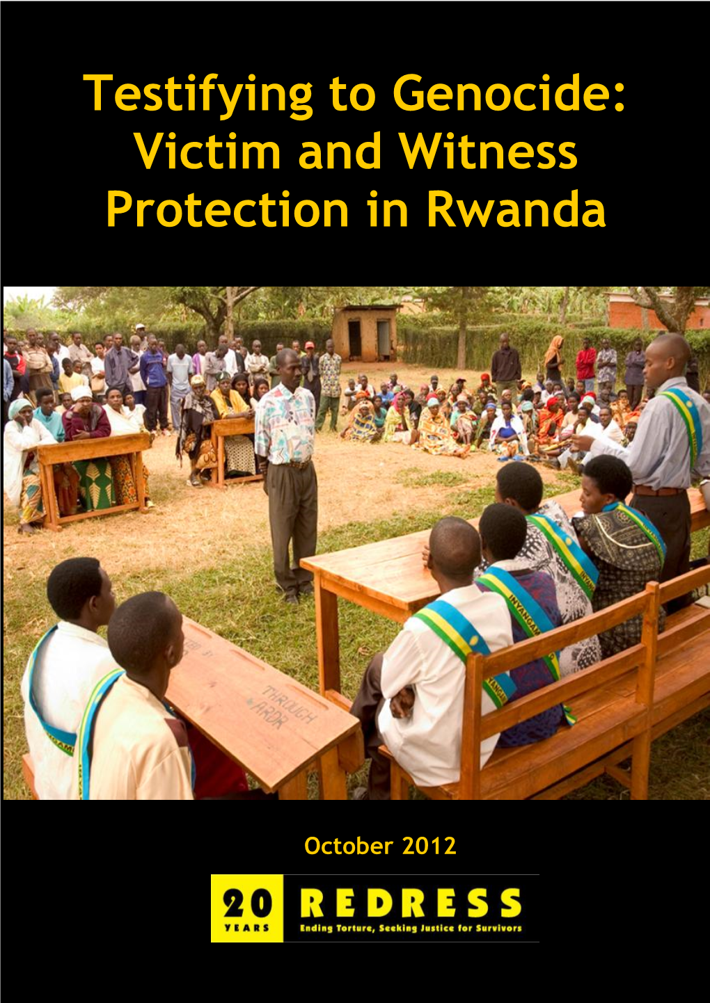 Testifying to Genocide: Victim and Witness Protection in Rwanda