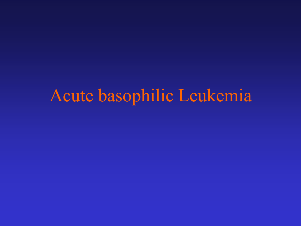 Acute Leukemia, with a T(9;22)(Q34;Q11)