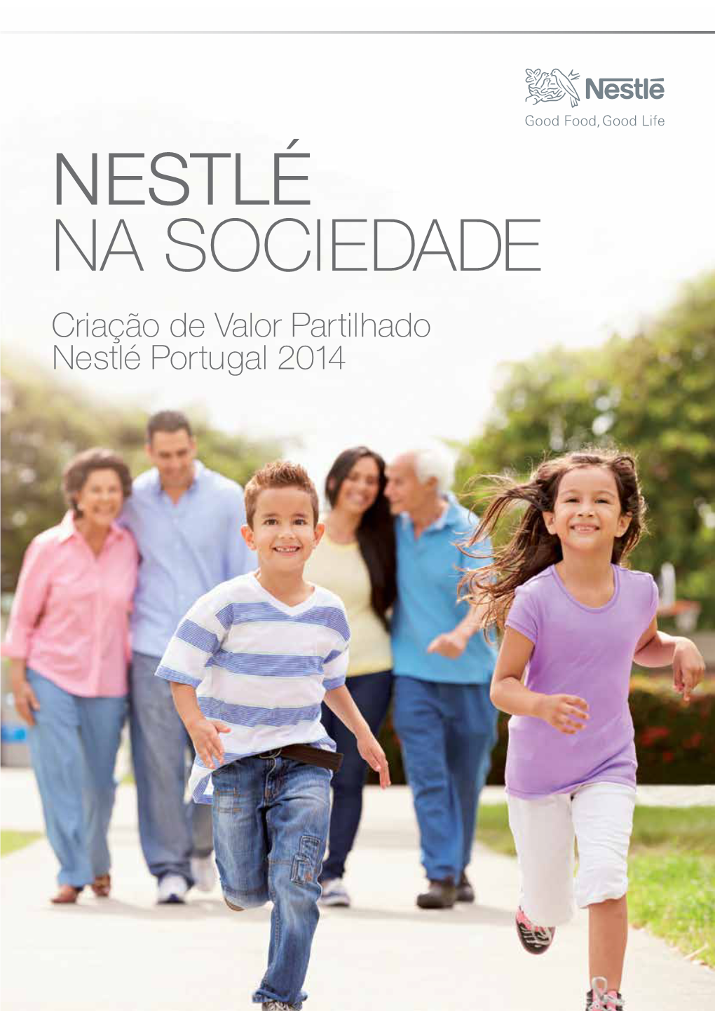 NESTLÉ NA SOCIEDADE Criação De Valor Partilhado Nestlé Portugal 2014 Índice