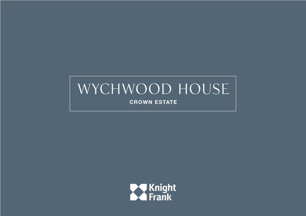 Wychwood HOUSE CROWN ESTATE