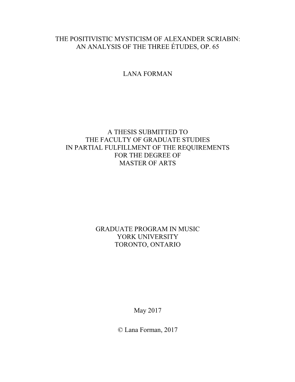 The Positivistic Mysticism of Alexander Scriabin: an Analysis of the Three Études, Op. 65 Lana Forman a Thesis Submitted To