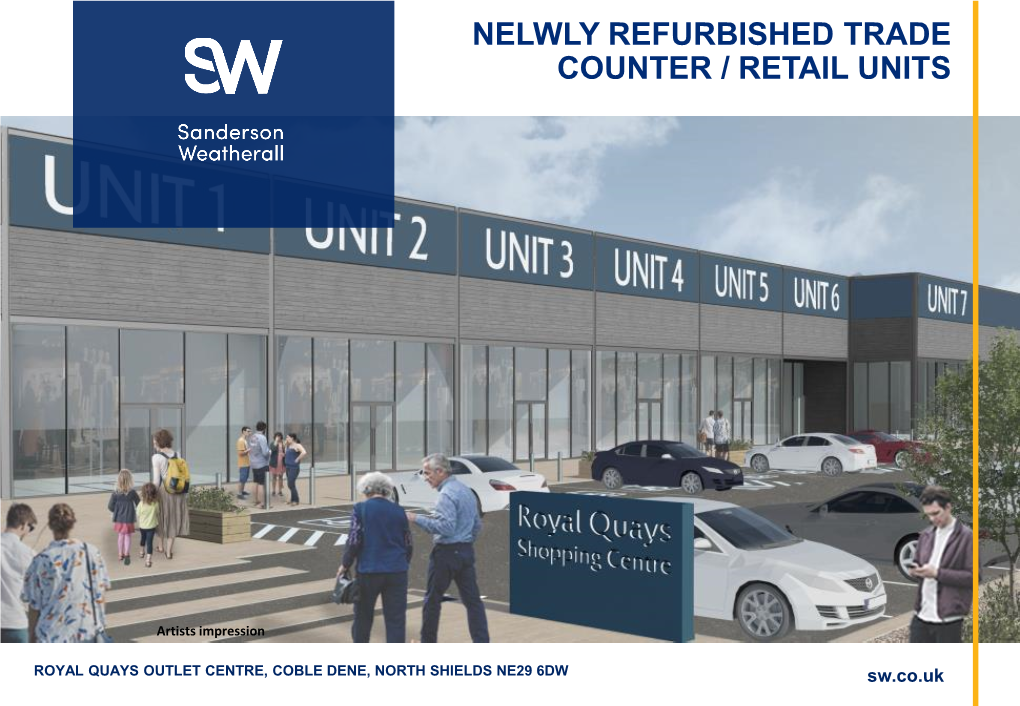 Nelwly Refurbished Trade Counter / Retail Units