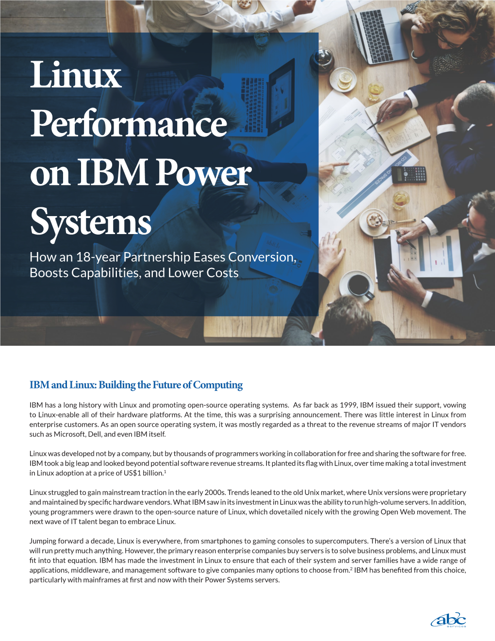 Linux Performance on IBM Power Systems How an 18-Year Partnership Eases Conversion, Boosts Capabilities, and Lower Costs