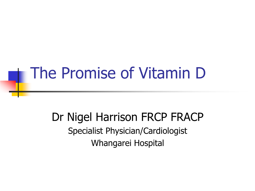 Vitamin D – the Elixir of Life?