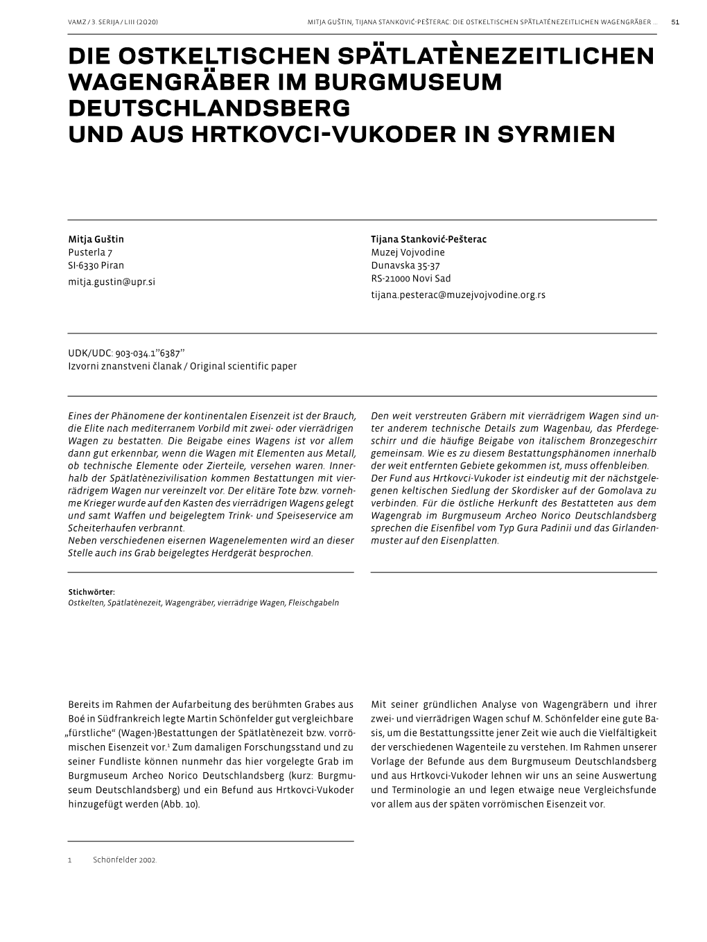 Die Ostkeltischen Spätlatènezeitlichen Wagengräber Im Burgmuseum Deutschlandsberg Und Aus Hrtkovci-Vukoder in Syrmien