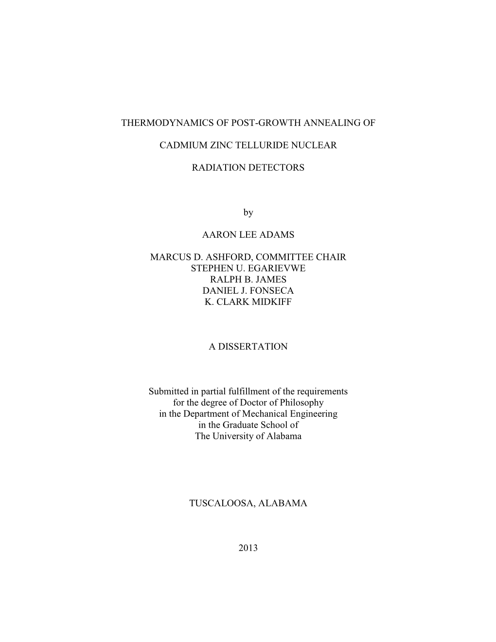 THERMODYNAMICS of POST-GROWTH ANNEALING of CADMIUM ZINC TELLURIDE NUCLEAR RADIATION DETECTORS by AARON LEE ADAMS MARCUS D. AS