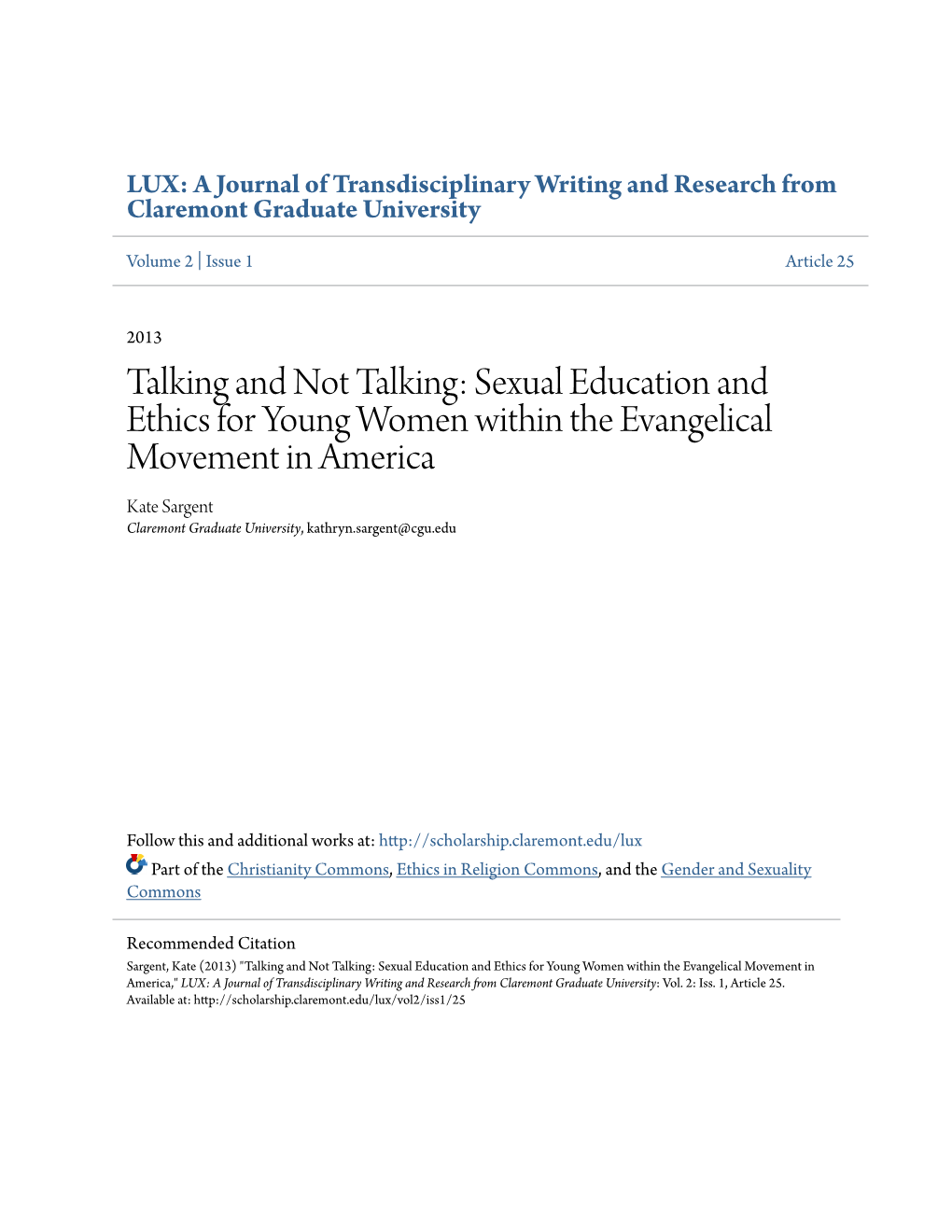 Sexual Education and Ethics for Young Women Within the Evangelical Movement in America Kate Sargent Claremont Graduate University, Kathryn.Sargent@Cgu.Edu