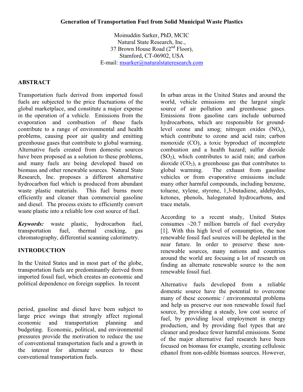 Generation of Transportation Fuel from Solid Municipal Waste Plastics Moinuddin Sarker, Phd, MCIC Natural State Research, Inc