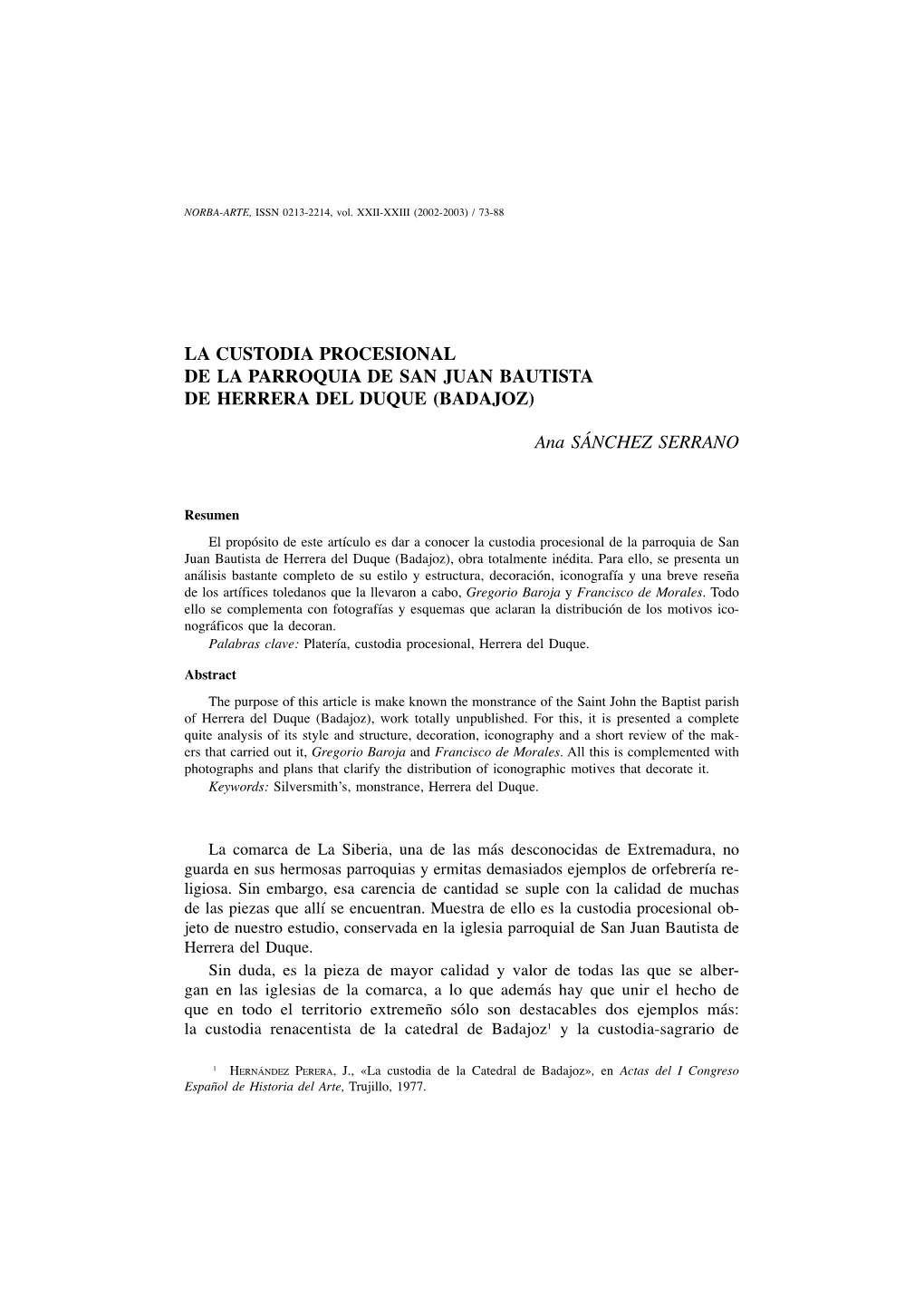 LA CUSTODIA PROCESIONAL DE LA PARROQUIA DE SAN JUAN BAUTISTA DE HERRERA DEL DUQUE (BADAJOZ) Ana SÁNCHEZ SERRANO