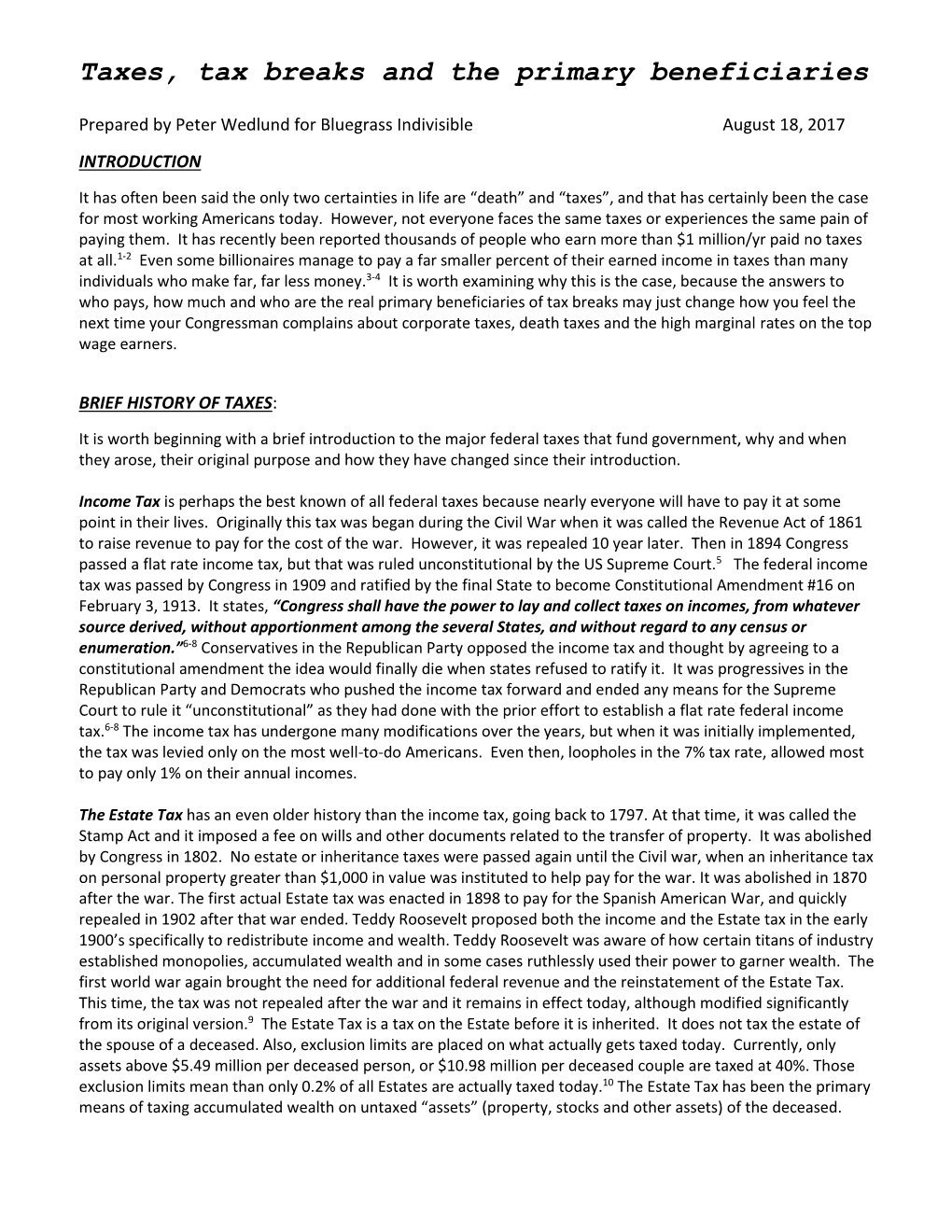 Taxes, Tax Breaks and the Primary Beneficiaries