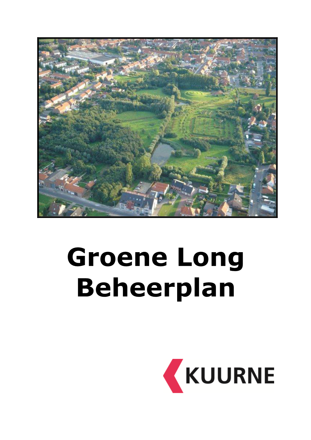 Beheerplan Groene Long 2 Voorwoord