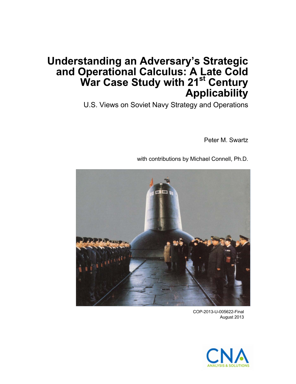 Understanding an Adversary's Strategic and Operatonal Calculus