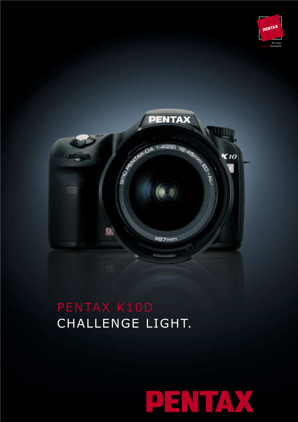 PENTAX K10D Challenge Light. CONTENTS