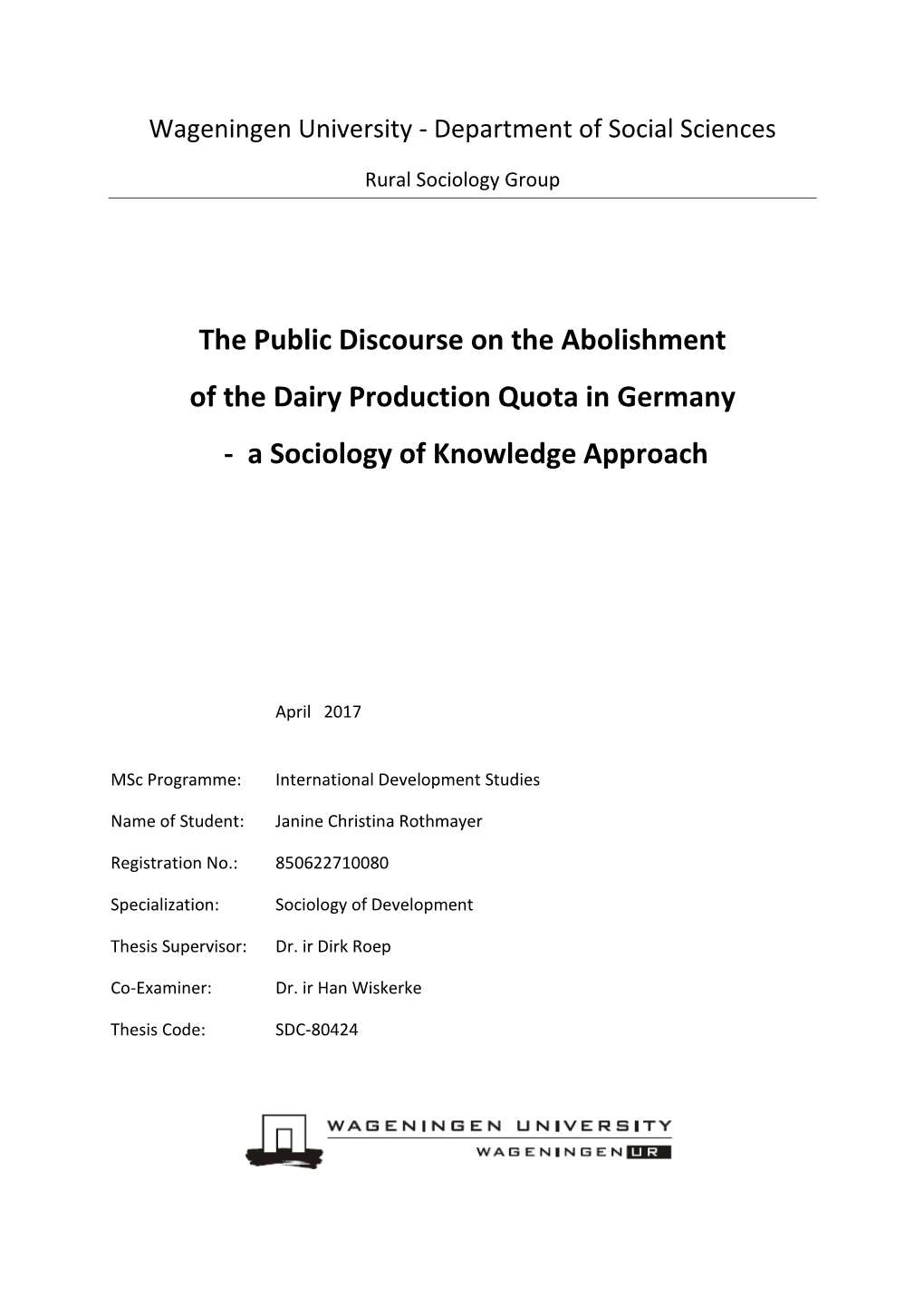 The Public Discourse on the Abolishment of the Dairy Production Quota in Germany - a Sociology of Knowledge Approach
