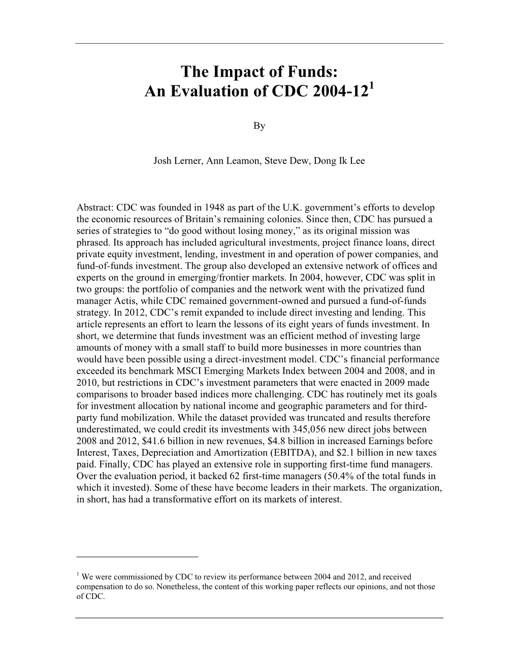 The Impact of Funds: an Evaluation of CDC 2004-12