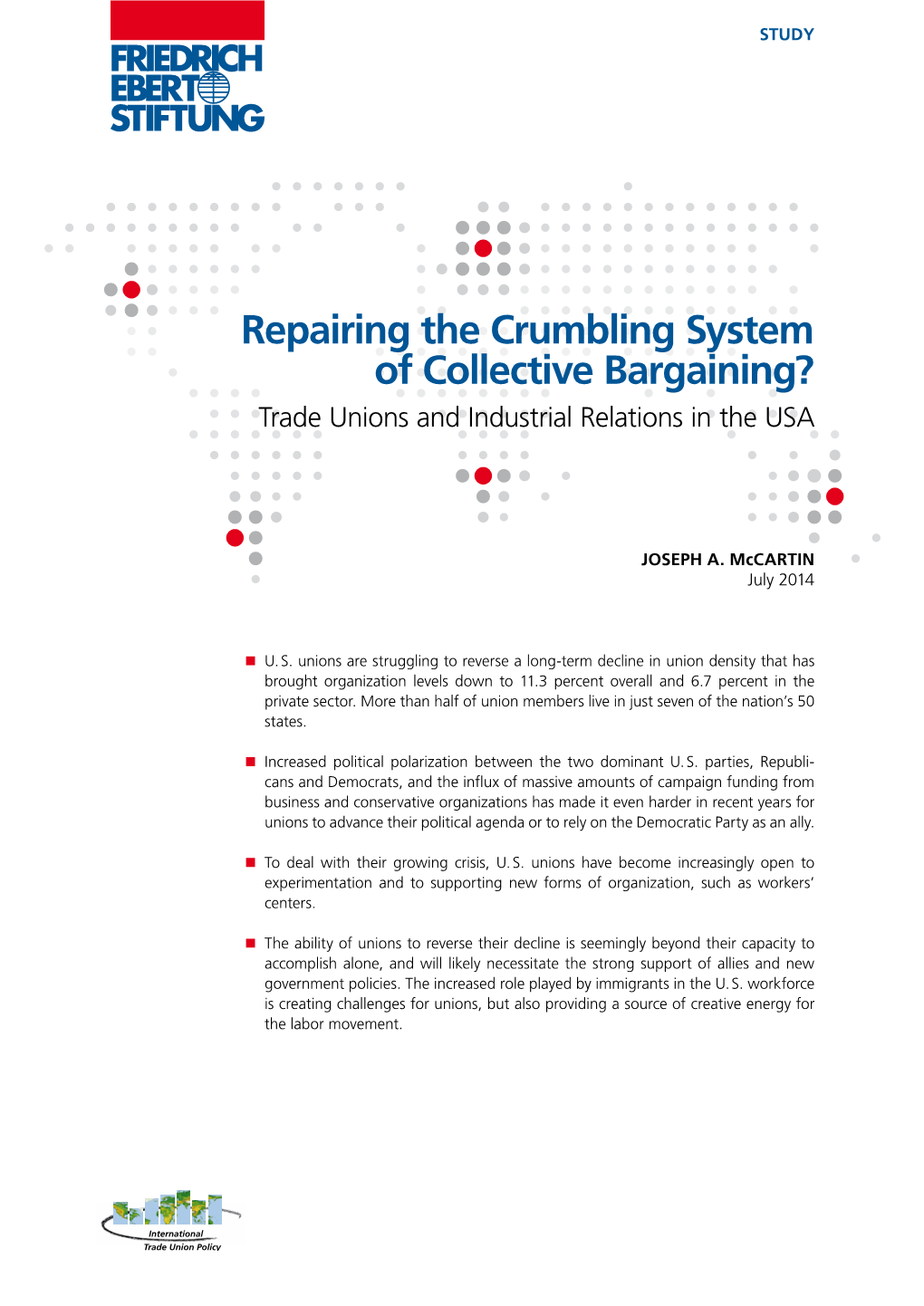 Repairing the Crumbling System of Collective Bargaining? Trade Unions and Industrial Relations in the USA