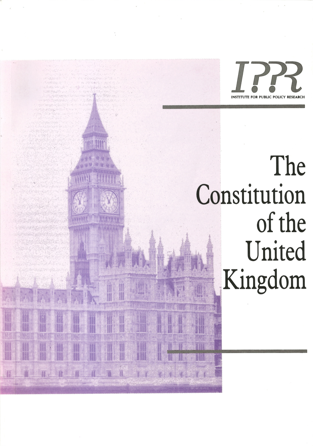 Constitution for the United Kingdom Consists of 129 Articles and 6 Schedules, Accompanied by a Commentary Which Explains the Derivation and Purpose of Each Provision