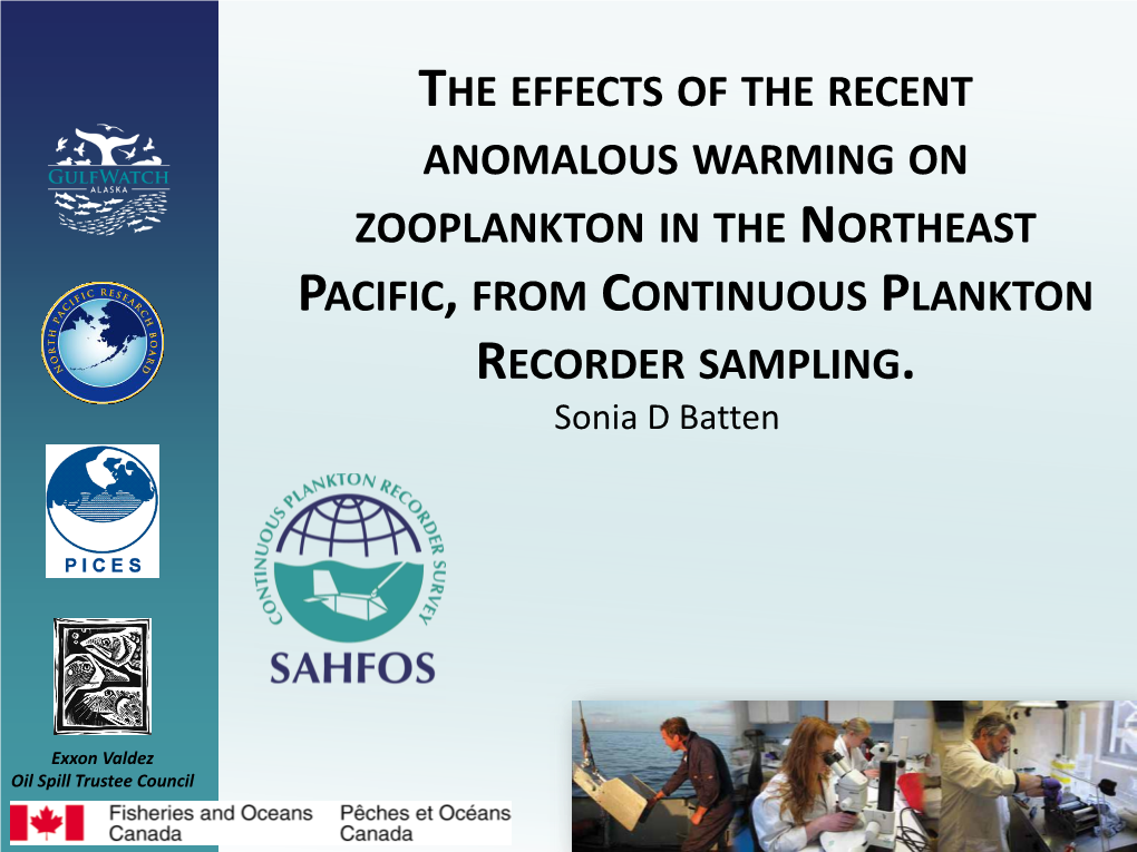 The Effects of the Recent Anomalous Warming on Zooplankton in the Northeast Pacific, from Continuous Plankton Recorder Sampling