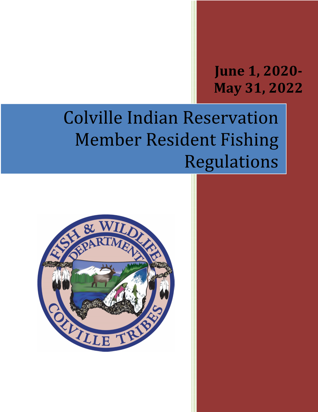 Colville Indian Reservation Member Resident Fish Sport Fishing