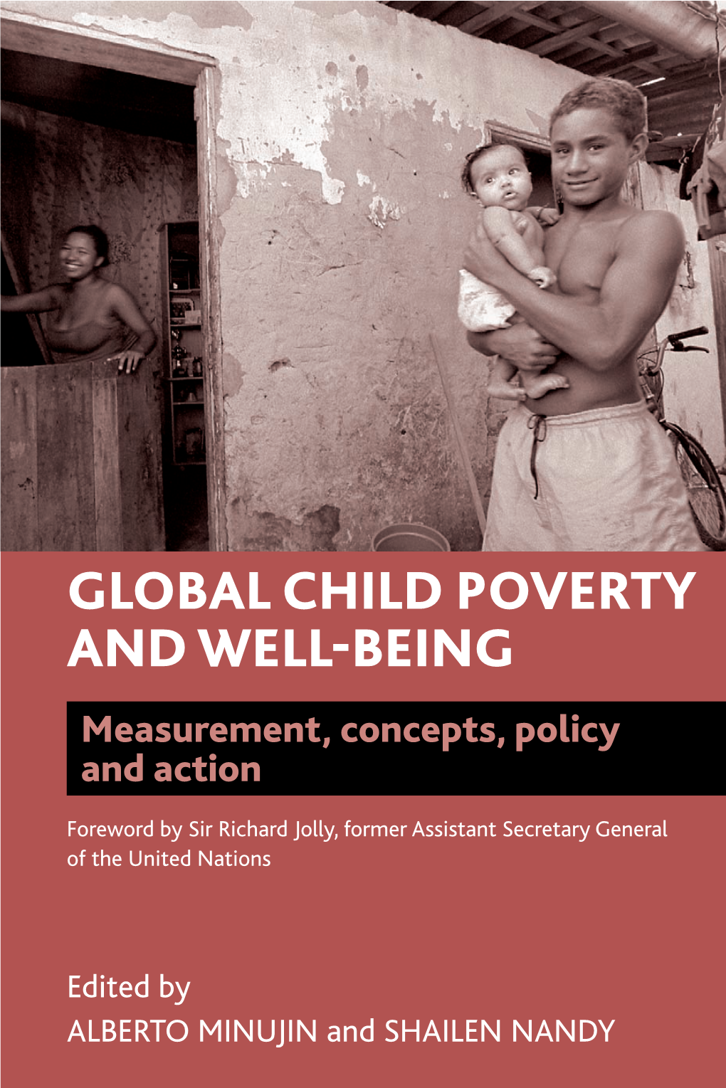 GLOBAL CHILD Poverty and WELL-BEING Measurement, Concepts, Policy and Action