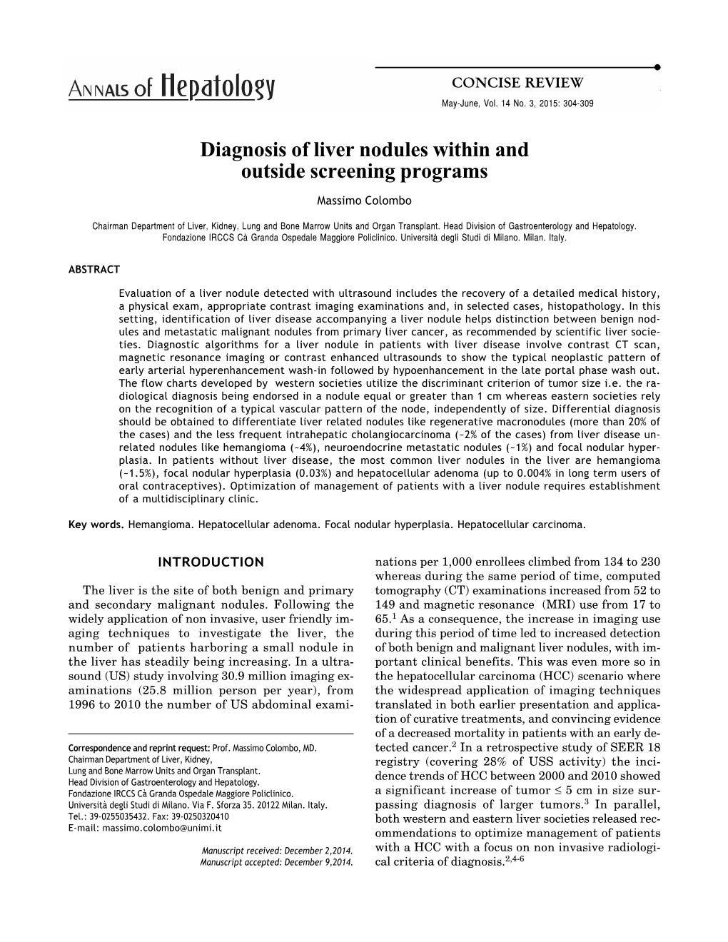 Diagnosis of Liver Nodules Within and Outside Screening Programs