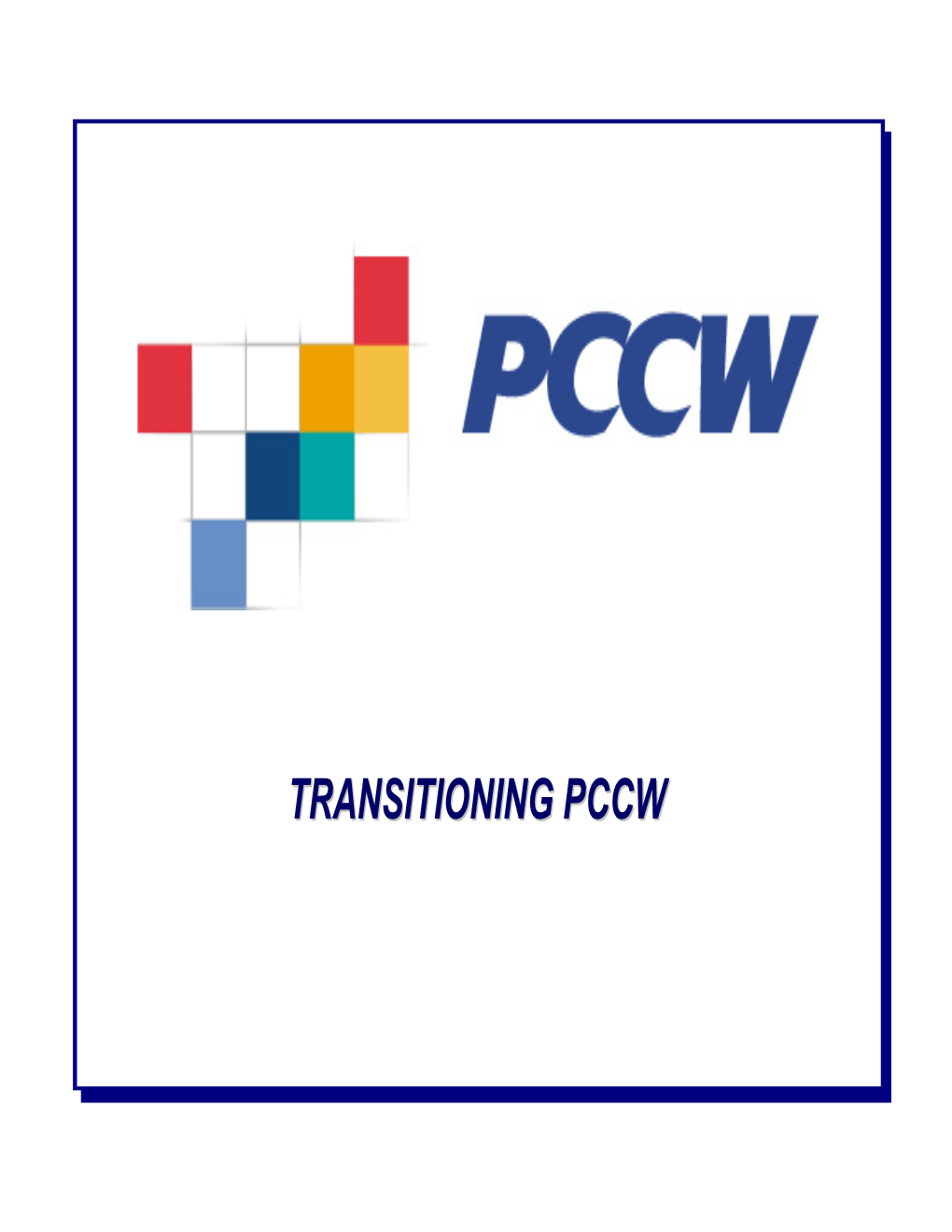 Transitioning Pccwpccw Forward Looking Statements